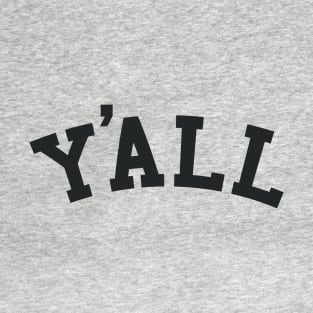 Ya'll University - College Pun Humor T-Shirt